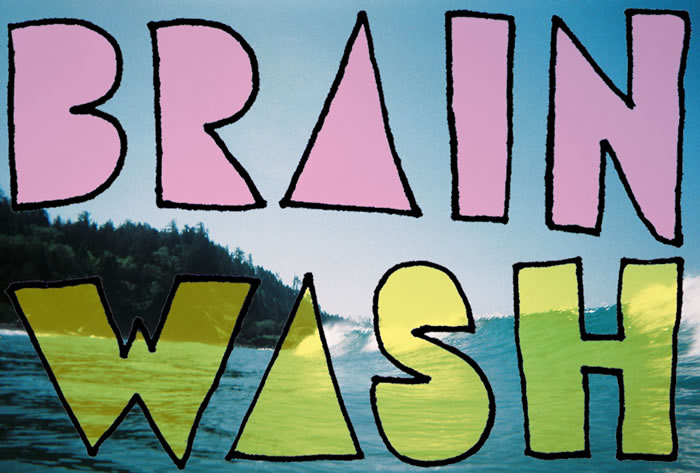 Brain wash